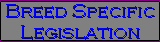 Breed Specific Legislation