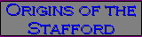 Origins of the Stafford