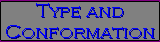Type and Conformation